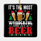 Es ist die wunderbarste Zeit für ein Bier Weihnach Keramikornament (Vorderseite)