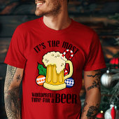 Es ist die wunderbarste Zeit für ein Bier Weihnach T-Shirt
