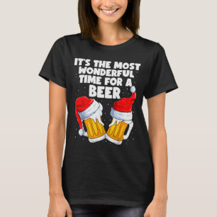 Es ist die wunderbarste Zeit für einen Bierliebhab T-Shirt