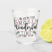 Es ist die wunderbarste Zeit... Schnapsglas (Vorderseite)