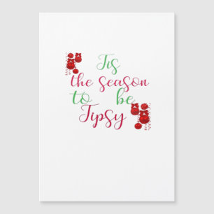 Es ist die Zeit für einen beschwipsten Weihnachten Magnetkarte