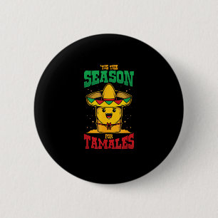 Es ist die Zeit für Tamales Mexikanisches Weihnach Button