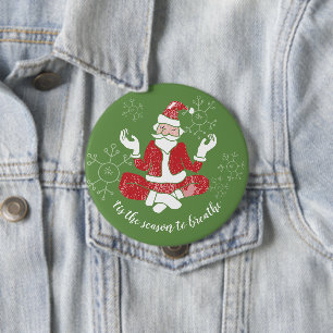 Es ist die Zeit zum Atmen Yoga Santa Button