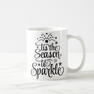 Es ist die Zeit zum Funkeln Weihnachtsgeschenktass Kaffeetasse