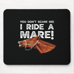 Es ist dir egal, dass ich eine Stute fahre! Horsec Mousepad