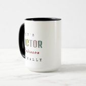 Es ist DOKTOR [Individuelle Name] Eigentlich eine  Tasse (Vorderseite Links)