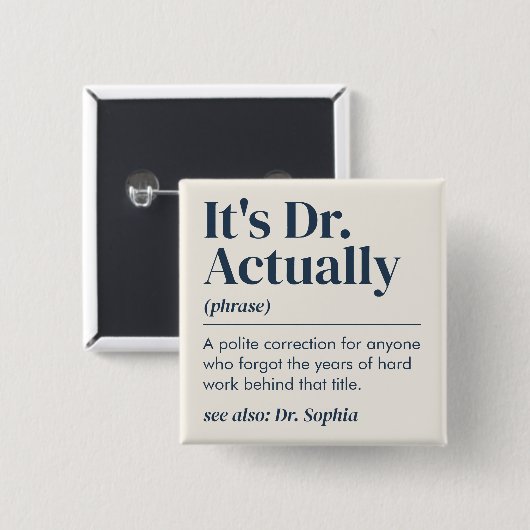 Es ist Dr. Eigentlich Definition PhD Abschluss ind Button (Vorne & Hinten)
