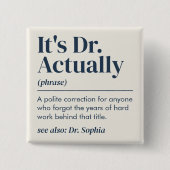 Es ist Dr. Eigentlich Definition PhD Abschluss ind Button (Vorderseite)