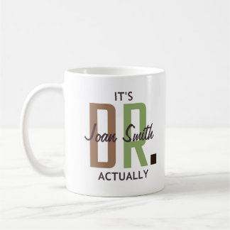 Es ist Dr., eigentlich (Personalisiert) Kaffeetasse