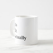 Es ist Dr. Eigentlich Promotion Kaffee Kaffeetasse (Vorderseite Links)