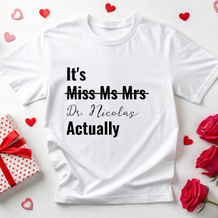 Es ist Dr. Phd Abschluss Future Doctor Geschenk T-Shirt