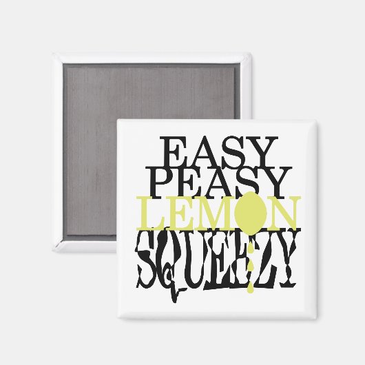 Es ist Easy Peasy Lemon Squeezy Magnet (Vorderseite/Rückseite)