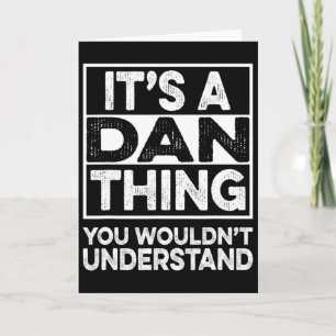 Es ist eben eine Dan-Sache, die du nicht verstehst Karte