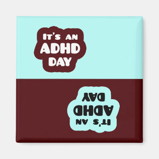 Es ist ein ADHD Day Magnet