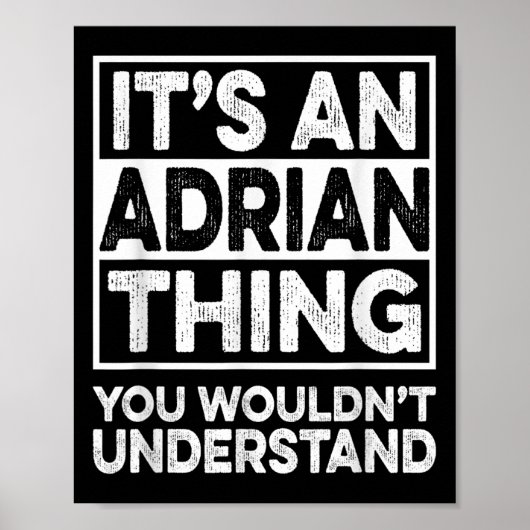 Es ist ein Adrian-Ding, das Sie nicht verstehen wü Poster (Vorne)