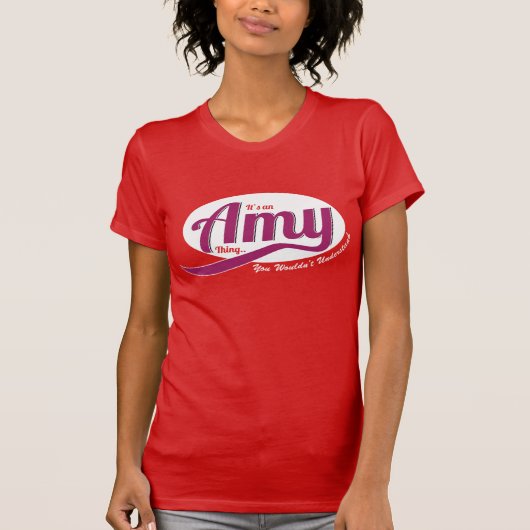 Es ist ein Amy Thing, man würde es nicht verstehen T-Shirt (Vorderseite)