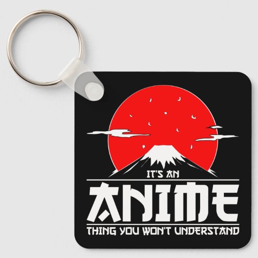 Es ist ein Anime-Ding, das du nicht verstehen wirs Schlüsselanhänger (Vorderseite)