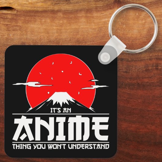 Es ist ein Anime-Ding, das du nicht verstehen wirs Schlüsselanhänger (Rückseite)