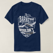 Es ist ein BARNETT-Geschenk T-Shirt (Design vorne)