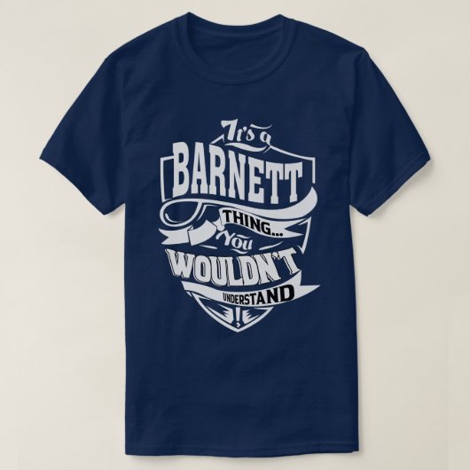 Es ist ein BARNETT-Geschenk T-Shirt (Design vorne)
