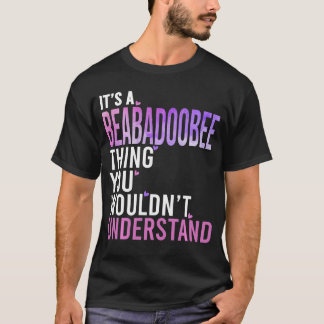 Es ist ein Beababeehing, das Sie nicht verstehen w T-Shirt