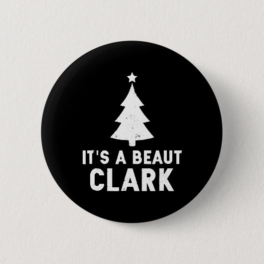Es ist ein Beaut Clark Weihnachtsurlaub Button (Vorderseite)