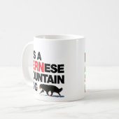 Es ist ein BERNese Mtn Hund, nicht eine SCHWARZE Kaffeetasse (Vorderseite Links)