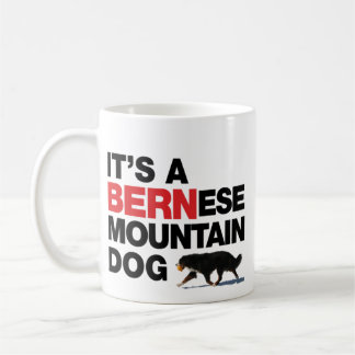Es ist ein BERNese Mtn Hund, nicht eine SCHWARZE Kaffeetasse