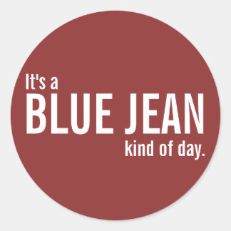 Es ist ein Blue Jean Art of Day Red Lässig Sticker