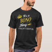 Es ist ein BONO, das du nicht verstehen würdest T-Shirt (Vorderseite)
