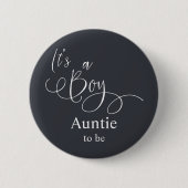 Es ist ein Boy Modern Minimal Calligraphy Auntie-t Button (Vorderseite)