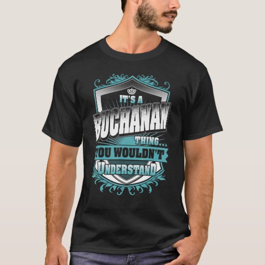 Es ist ein Buchanan-Ding, das man nicht als Klasse T-Shirt (Vorderseite)
