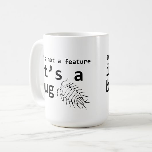 Es ist ein Bug Kaffeetasse (Vorderseite Links)