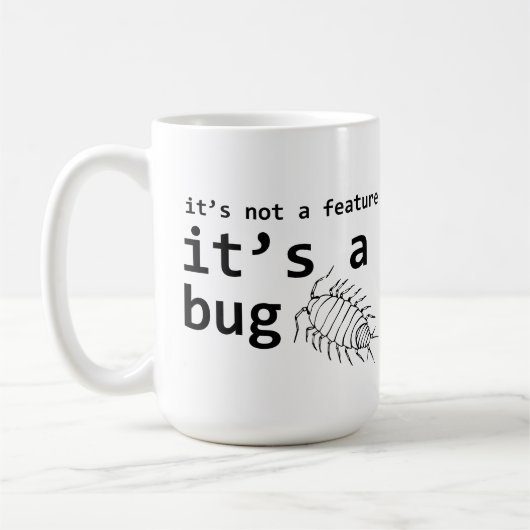 Es ist ein Bug Kaffeetasse (Links)