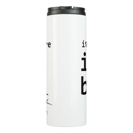 Es ist ein Bug Thermosbecher (Rückseite)