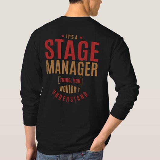 Es ist ein Bühne-Manager-Ding. Geschenke Ideen. T-Shirt (Rückseite)