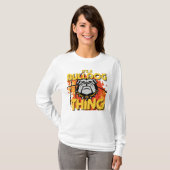 Es ist ein Bulldog-Ding-Long-Sleeve-T-Shirt T-Shirt (Vorne ganz)