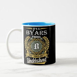 Es ist ein Byars, was man nicht verstehen konnte Zweifarbige Tasse