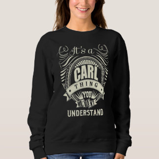 Es ist ein Carl-Ding, das du nicht verstehen würde Sweatshirt