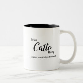 Es ist ein Catto Ding... Zwei-Tone-Kaffee-Tasse Zweifarbige Tasse