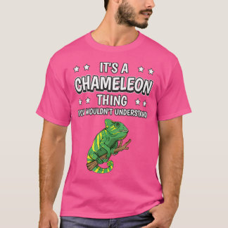Es ist ein Chamäleon die lustige Zitat Reptile Cha T-Shirt