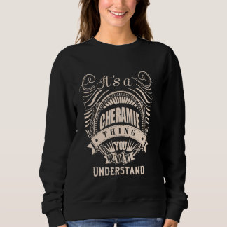 Es ist ein CHERAMIE Sache Geschenke Sweatshirt