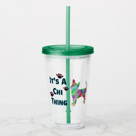 Es ist ein Chi Thing Acrylic Tumbler Acryltrinkbecher