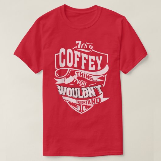 Es ist ein Coffey Thing Geschenke T - Shirt5407 T-Shirt (Design vorne)