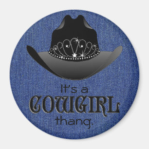 Es ist ein Cowgirl ThAng Magnet