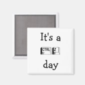 Es ist ein CTRL Z Day Magnet (Vorderseite/Rückseite)