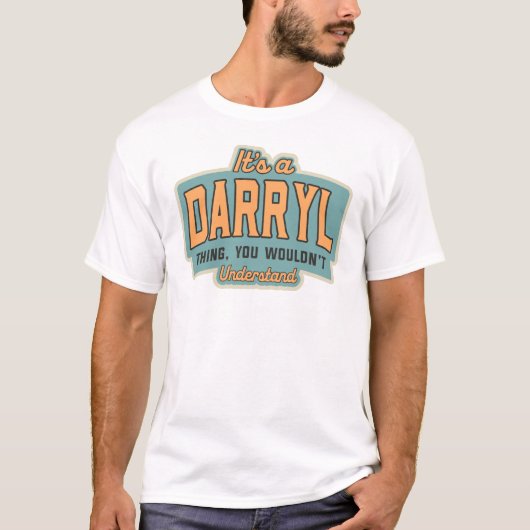 Es ist ein Darryl Thing Funny Name Darryl T-Shirt (Vorderseite)