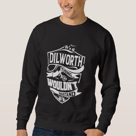 Es ist ein DILWORTH-Geschenk Sweatshirt (Vorderseite)
