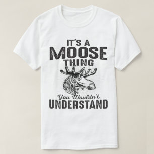 Es ist ein Elch-Ding Vintage-Wildlife-Design T-Shirt