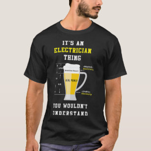 Es ist ein Elektriker, den Sie nicht verstehen wür T-Shirt